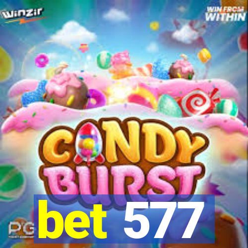 bet 577